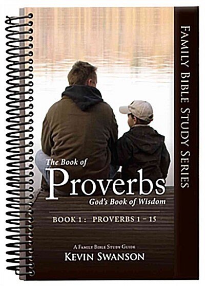 Book of Proverbs-V1-Proverbs 1-15 (Spiral)