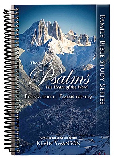 The Book of Psalms: The Heart of the Word: Book 5 Part 1 (Spiral)