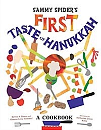 Sammy Spiders First Taste of Hanukkah: A Cookbook (Paperback)