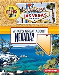 Whats Great about Nevada? (Library Binding)