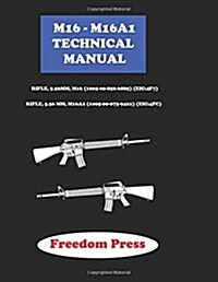 M16 - M16a1 Technical Maual (Paperback)