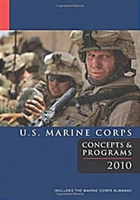 U.S. Marine Corps Concepts & Programs: 2010 (Paperback)