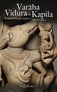 Varaha, Vidura & Kapila: Srimad Bhagavatams Third Canto (Paperback)