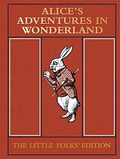 Alices Adventures in Wonderland: the Little Folks Edition (Hardcover, Main Market Ed.)