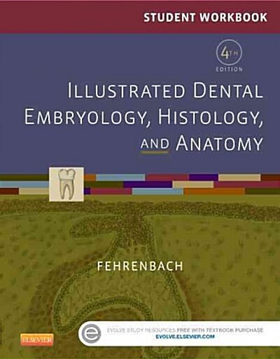 Student Workbook for Illustrated Dental Embryology, Histology and Anatomy (Paperback, 4 Revised edition)