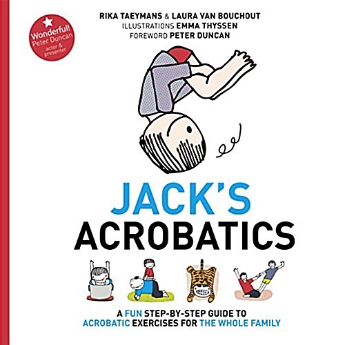 Jacks Acrobatics : A Fun Step-by-Step Guide to Acrobatic Exercises for the Whole Family (Hardcover)