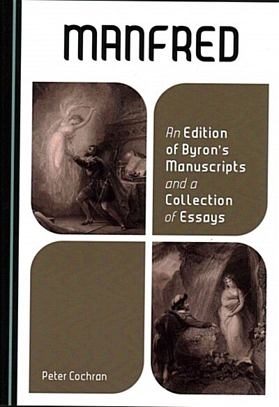 Manfred: An Edition of Byrons Manuscripts and a Collection of Essays (Hardcover)