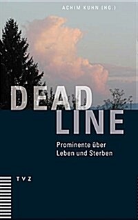 Deadline: Prominente Uber Leben Und Sterben (Paperback)