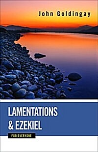 Lamentations and Ezekiel for Everyone (Paperback)