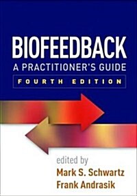 Biofeedback: A Practitioners Guide (Hardcover, 4)