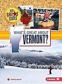 Whats Great About Vermont? (Paperback)