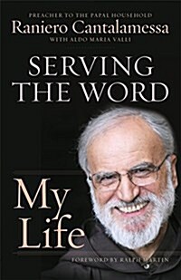 Serving the Word: My Life (Paperback)