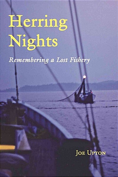 Herring Nights: Remembering a Lost Fishery (Paperback)