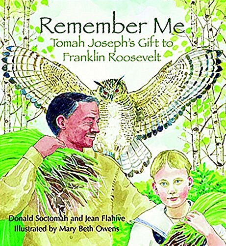 Remember Me: Tomah Josephs Gift to Franklin Roosevelt (Paperback)