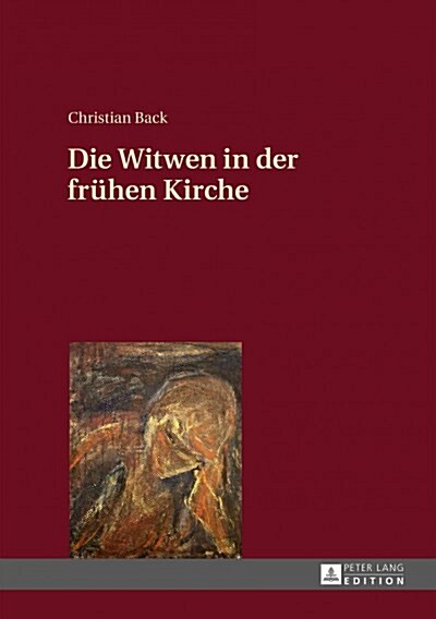 Die Witwen in Der Fruehen Kirche (Hardcover)