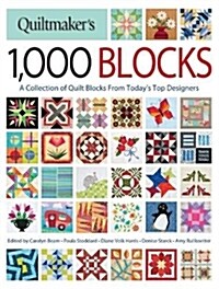 Quiltmakers 1,000 Blocks: A Collection of Quilt Blocks from Todays Top Designers (Paperback)