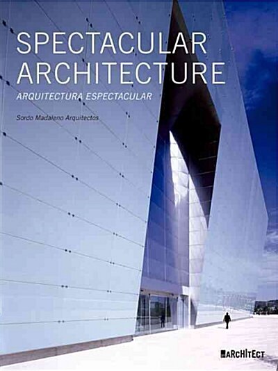 Spectacular Architecture (Paperback)
