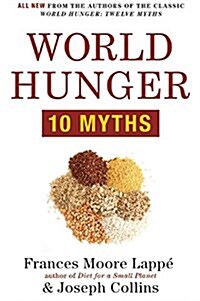 World Hunger: 10 Myths (Paperback)