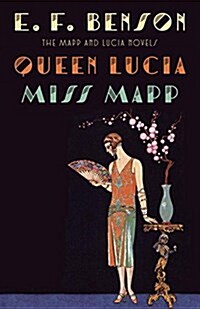Queen Lucia & Miss Mapp: The Mapp & Lucia Novels (Paperback)