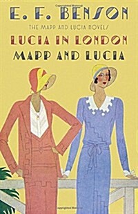 Lucia in London & Mapp and Lucia: The Mapp & Lucia Novels (Paperback)