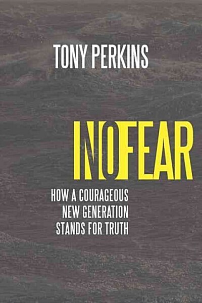 No Fear: Real Stories of a Courageous New Generation Standing for Truth (Hardcover)