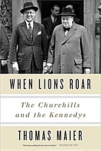 When Lions Roar: The Churchills and the Kennedys (Paperback)