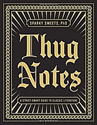 [중고] Thug Notes: A Street-Smart Guide to Classic Literature (Paperback)