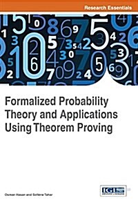 Formalized Probability Theory and Applications Using Theorem Proving (Hardcover)