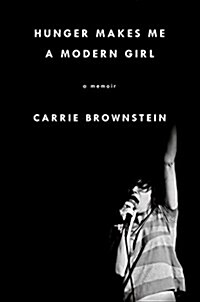 Hunger Makes Me a Modern Girl: A Memoir (Hardcover)