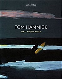 Tom Hammick: Wall, Window, World (Hardcover)