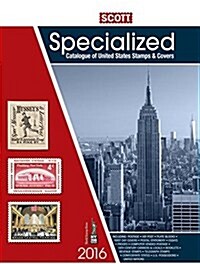 Scott Specialized Catalogue of United States Stamps and Covers (Paperback, 2016)