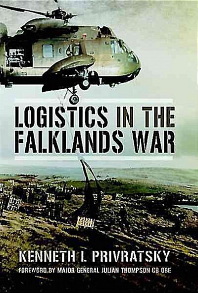 Logistics in the Falklands War (Hardcover)