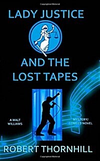 Lady Justice and the Lost Tapes (Paperback, 2nd)