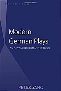 Modern German Plays: An Advanced German Textbook (Paperback)