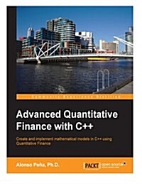 Advanced Quantitative Finance With C++ (Paperback)