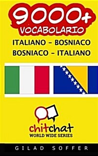 9000+ Italiano - Bosniaco Bosniaco - Italiano Vocabolario (Paperback)