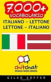 7000+ Italiano - Lettone Lettone - Italiano Vocabolario (Paperback)