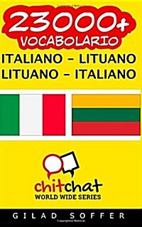 23000+ Italiano - Lituano Lituano - Italiano Vocabolario (Paperback)