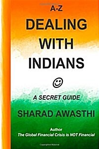 A-Z Dealing with Indians: A Secret Guide (Paperback)