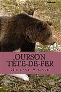 Ourson Tete-de-fer (Paperback, Large Print)