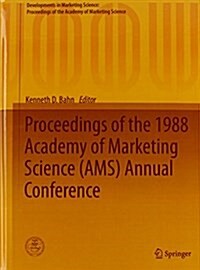 Proceedings of the 1988 Academy of Marketing Science (Ams) Annual Conference (Hardcover, 2015)
