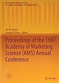 Proceedings of the 1987 Academy of Marketing Science (Ams) Annual Conference (Hardcover, 2015)