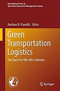 Green Transportation Logistics: The Quest for Win-Win Solutions (Hardcover, 2016)