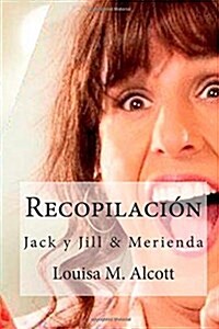 Recopilacion: Jack y Jill & Merienda (Paperback)