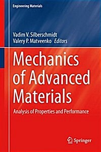 Mechanics of Advanced Materials: Analysis of Properties and Performance (Hardcover, 2015)