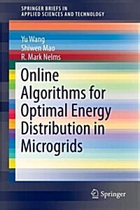 Online Algorithms for Optimal Energy Distribution in Microgrids (Paperback, 2015)