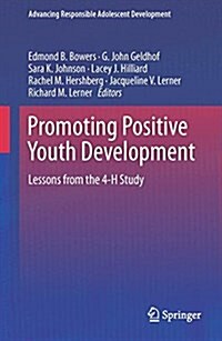 Promoting Positive Youth Development: Lessons from the 4-H Study (Hardcover, 2015)