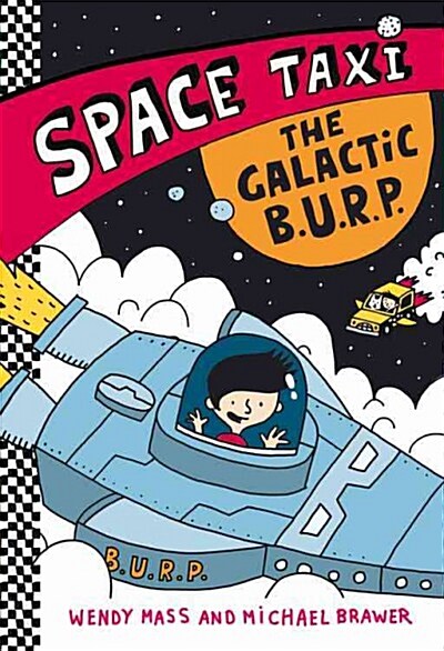 Space Taxi: The Galactic B.U.R.P. (Hardcover)