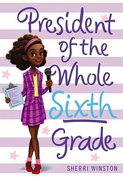 President of the Whole Sixth Grade (Hardcover)