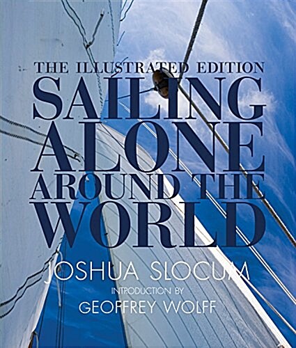 Sailing Alone Around the World: The Illustrated Edition (Hardcover)